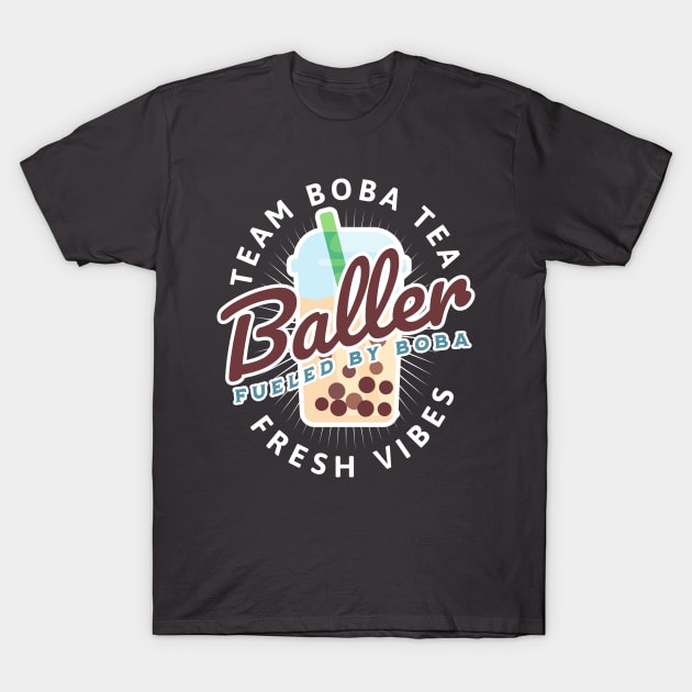 Team Boba Team Fueled by Boba Baller T-Shirt by DetourShirts